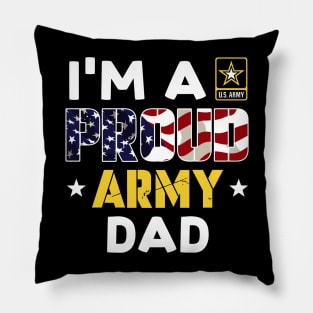 I'm a Proud Army DAD USA American Flag Family Solider Pillow