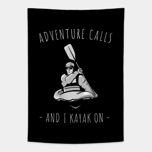 adventure calls and i kayak on Tapestry