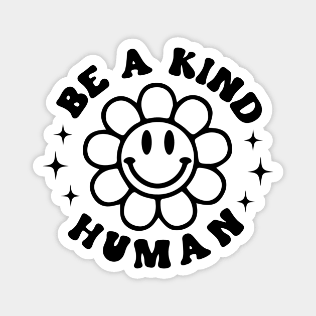 Be A Kind Human Magnet by Merchspiration