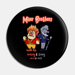 miser brother Pin