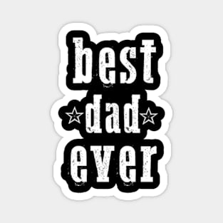 Best dad ever Magnet