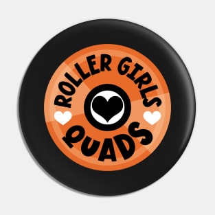 Roller Girls Love Their Quads - Orange Pin