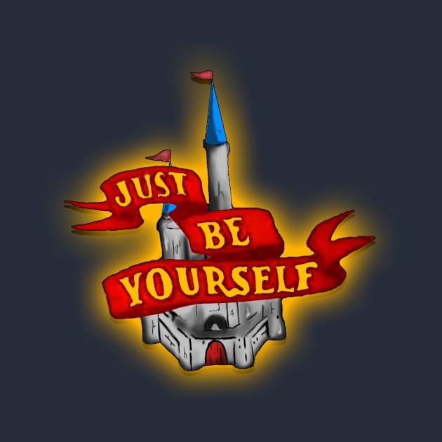 Just Be Yourself Castle by Odisential