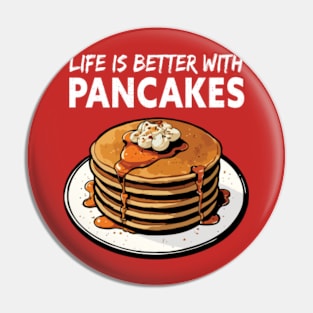 Life Is Better with Pancakes Pin