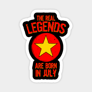 The Real Legends Are Born In July Magnet