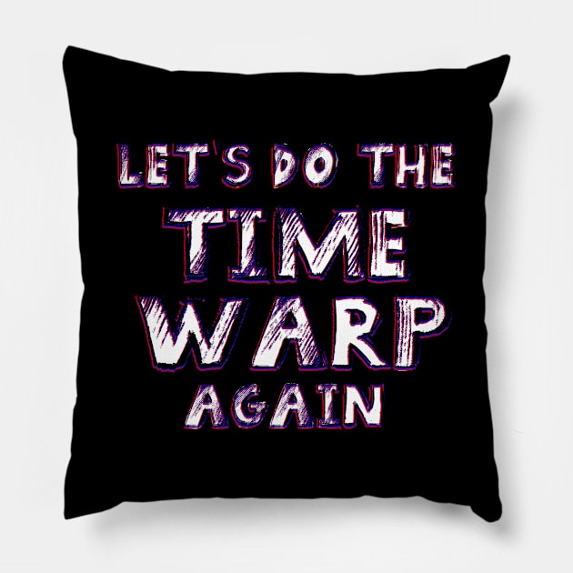 Let's do the Time Warp Again Pillow by TheatreThoughts