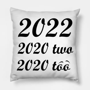 2022 tshirt Pillow