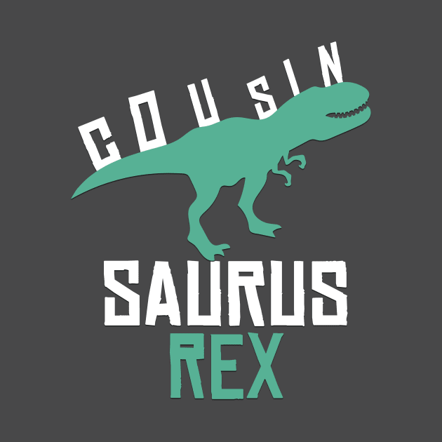 Cousin Saurus Rex Funny Dinosaur Gift by andreperez87