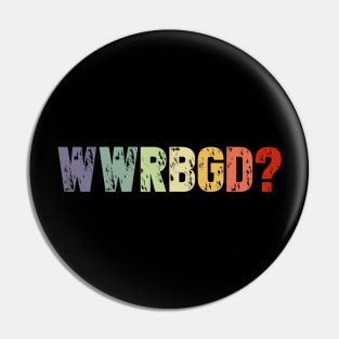 WWRBGD? T-Shirt RBG Feminist Icon Meme Gift Pin