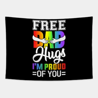 Free Dad Hugs I'm Proud Of You Pride Month Tapestry