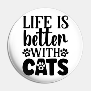 Life is better with CATS Pin