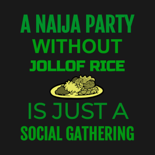 Nigerian Food,Jollof Rice T-Shirt