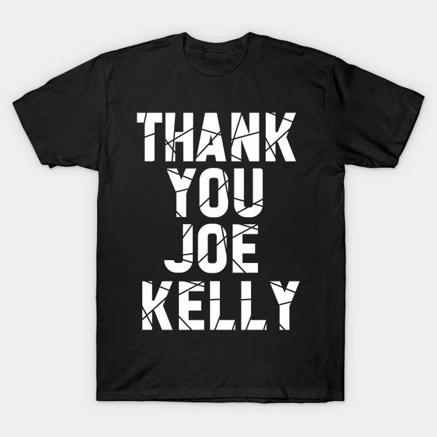 Discover Joe Kelly 1509A - Joe Kelly - T-Shirt