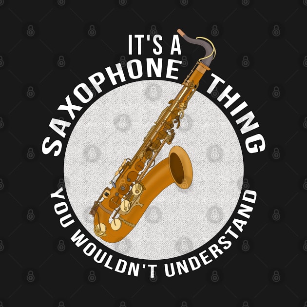 It's a Saxophone Thing You Wouldn't Understand by DiegoCarvalho