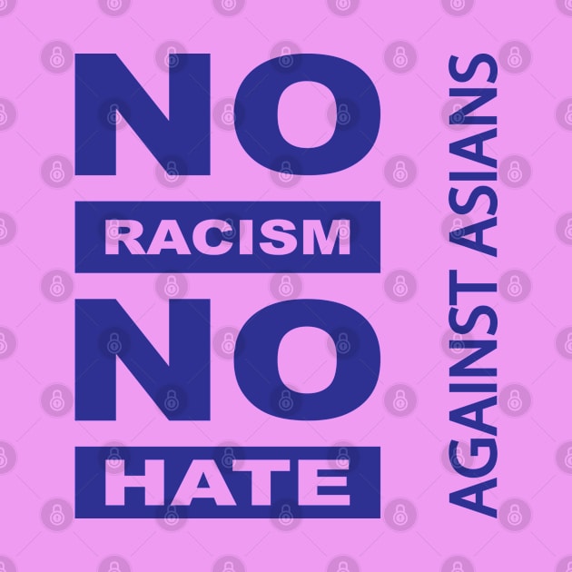 Anti-Asian racism, Anti-Asians racism, no racism no hate by egygraphics