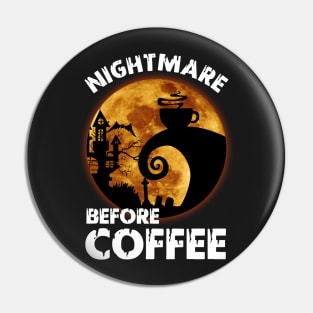 Cute Nightmare Before Coffee Halloween TShirt Funn Pin