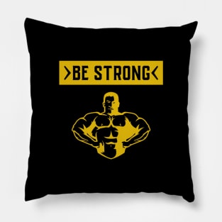 Be Strong Pillow