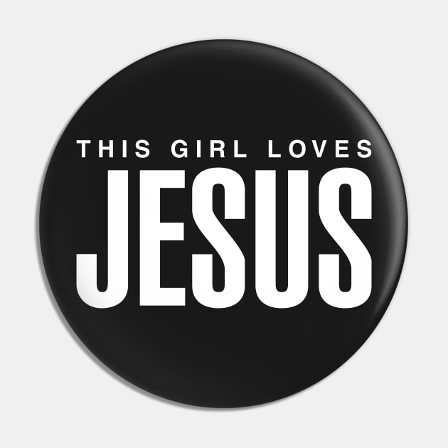 This Girl Loves Jesus Pin by CityNoir