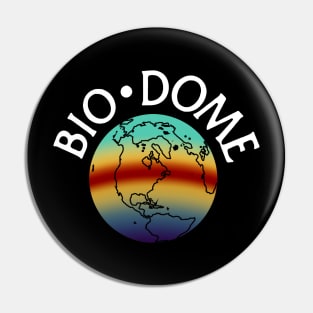 Bio-Dome Pin