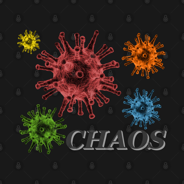 Discover Chaos Covid19 Coronavirus - Pandemic 2020 - T-Shirt