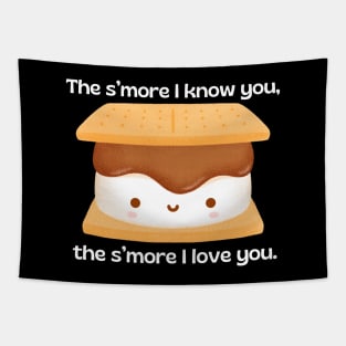 The s’more I know you, the s’more I love you | Cute Smore Pun Tapestry