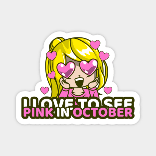 I Love To See Pink In October Magnet