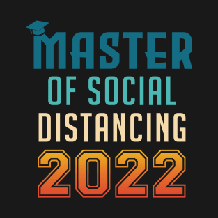 Master of Social Distancing Graduation T-Shirt