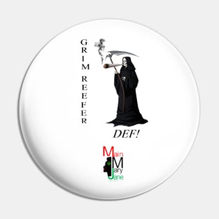 Grim Reefer, Def! Pin