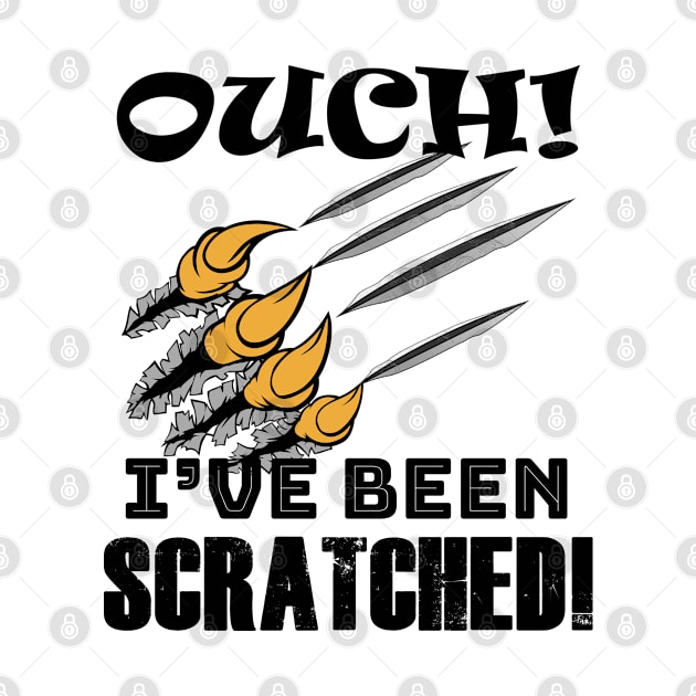 OUCH! I've Been Scratched! by Green Gecko Creative