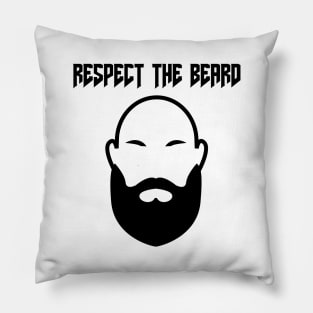 Respect The Beard Pillow