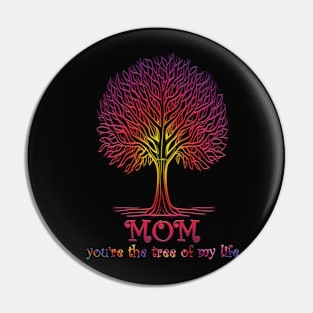 Mom The Tree Of My Life Pin