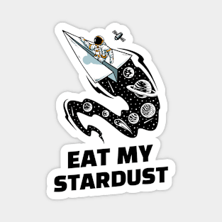 Eat My Spaceship Stardust Magnet