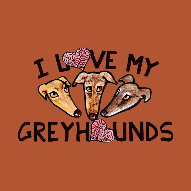 I love my greyhounds by bubbsnugg