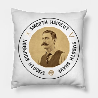 Smooth Haircut, Shave, Bourbon Vintage Barber Pillow