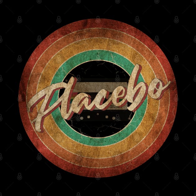 Placebo Vintage Circle Art by antongg