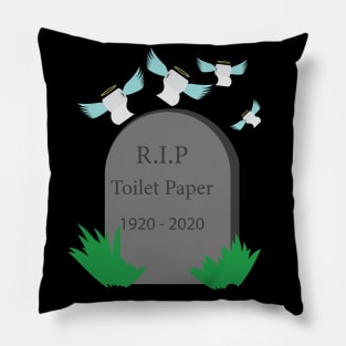 Got toilet paper R.I.P Toilet Paper Pillow