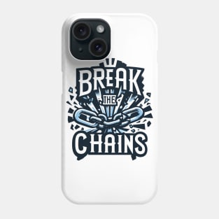 Break the Chains, mental health awareness Phone Case