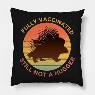 Funny Fully Vaccinated Still Not A Hugger, porcupine retro Sunset funny vaccine Pillow