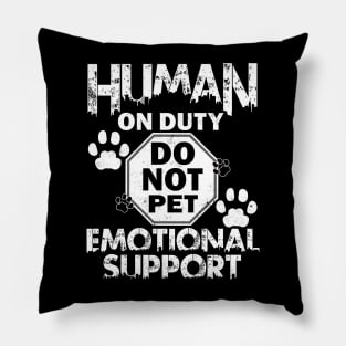 Human On Duty Service Dog Funny Do Not Pet Emotional Support Pillow