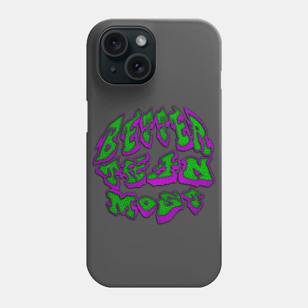 Better than most Phone Case by Thisepisodeisabout