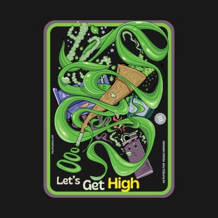 Let's get high T-Shirt