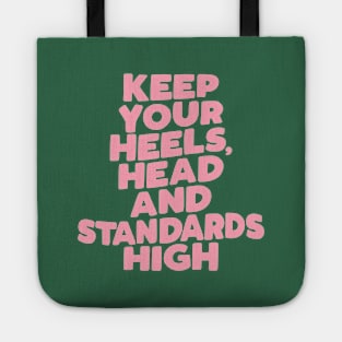 Keep Your Heels Head and Standards High in Green and Pink Tote