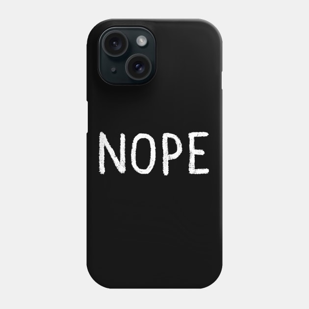 Nope Phone Case by FoxShiver