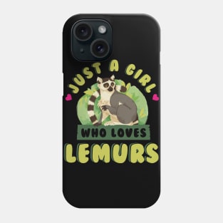 Just a Girl Who Loves Lemurs T-Shirt Animal Lover Gift Tee Phone Case