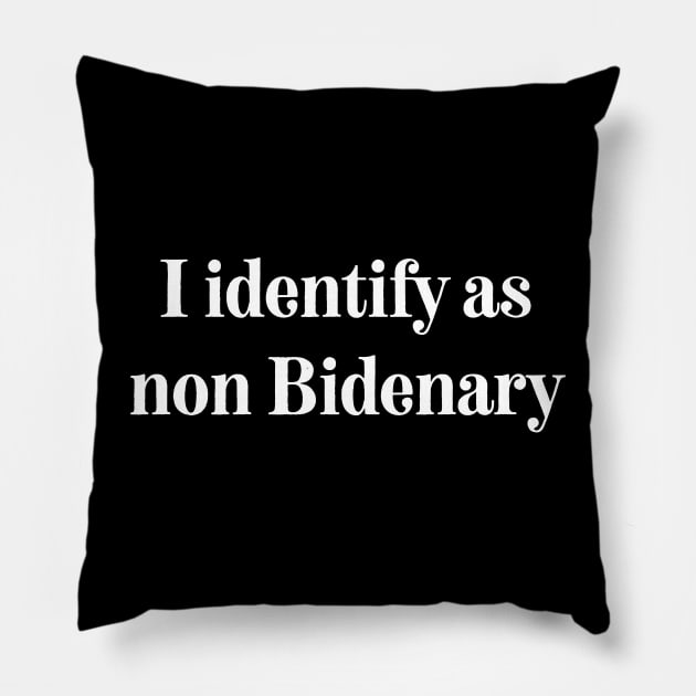 I identify as non bidenary,anti biden Pillow by afmr.2007@gmail.com