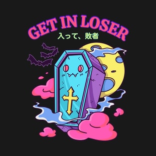 Get In Loser Kawaii Coffin T-Shirt