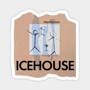 Icehouse Primitive Man Magnet