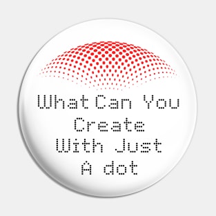 what can you create with just a dot Pin