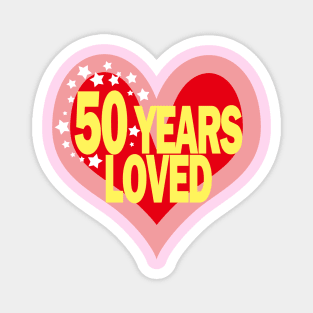 50 years old - 50 Years Loved Magnet