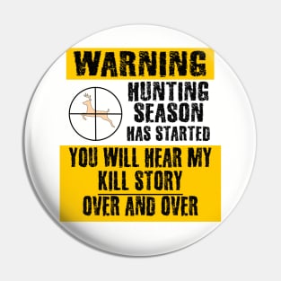 Warning Hunting Season Stories, Deer Hunting Gifts Pin